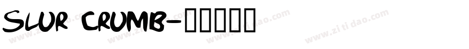Slur Crumb字体转换